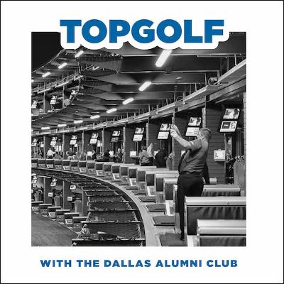 Topgolf With the Dallas Alumni Club